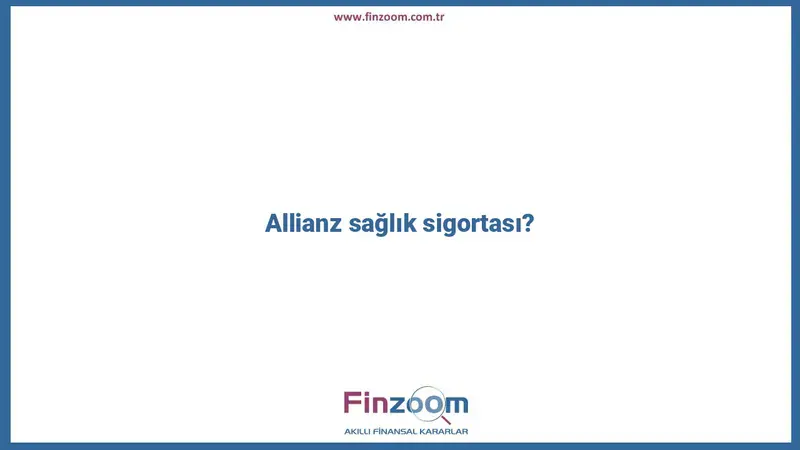 Allianz Tamamlayıcı Sağlık